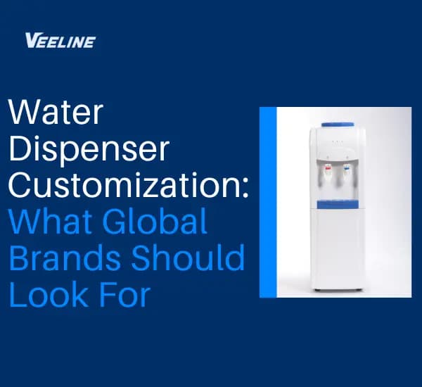 Water Dispenser‍ Customizat​ion: What Gl‍obal Bra‌nds Sh‍ould⁠ Look For