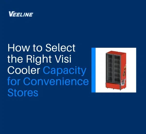 Select the Right Visi Cooler Capacity for Convenience Stores