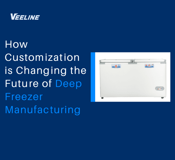 Customization is changing the future of chest freezer manufacturing