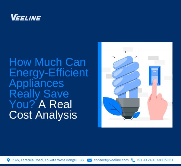 How Much Can Energy-Efficient Appliances Really Save You A Real Cost Analysis