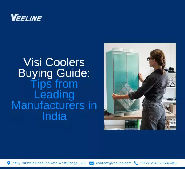 Visi Coolers Buying Guide Tips from Leading Manufacturers in India